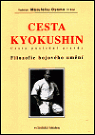 Cesta Kyokushin - Cesta poslední pravdy