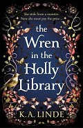 The Wren in the Holly Library: An addictive dark romantasy series inspired by Beauty and the Beast, 1.  vydání
