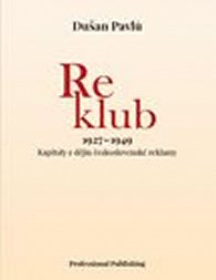 Reklub 1927 – 1949. Kapitoly z dějin československé reklamy