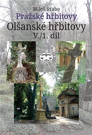 Olšanské hřbitovy V./1. - Pražské hřbitovy