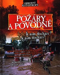 Požáry a povodně - Přírodní katastrofy