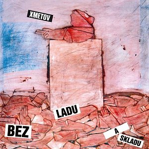 Bez ladu a skladu: Xmetov - LP