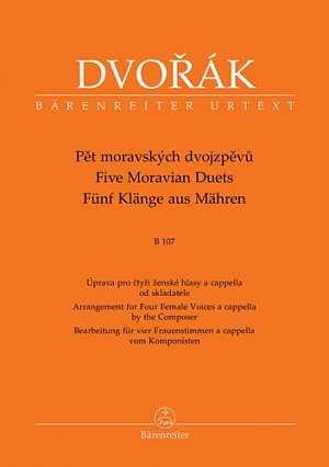Pět moravských dvojzpěvů B 107 - Úprava pro čtyři ženské hlasy a cappella od skladatele