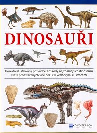 Dinosauři - Unikátní ilustrovaný průvodce...