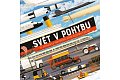 Svět v pohybu - 50 dopravních prostředků, které rozhýbaly dějiny
