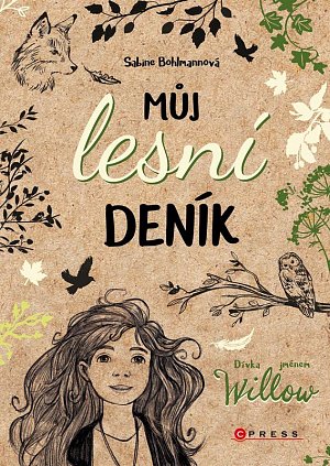 Dívka jménem Willow - Můj lesní deník