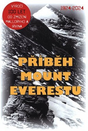 Příběh Mount Everestu - Strhující příběh britských expedic z pohledu roku 1926