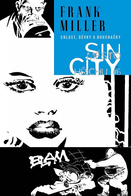 Náhled Sin City 6 - Chlast, děvky a bouchačky - brož.