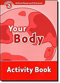 Oxford Read and Discover Level 2 Your Body Activity Book