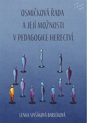 Osmičková řada a její možnosti v pedagogice herectví