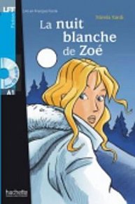 Lire et Francais Facile A1 La nuit blanche de Zoé + CD