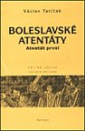 Boleslavské atentáty - Atentát první Případ Václav, nové šetření jeho vraždy