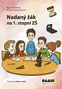 Nadaný žák na 1. stupni ZŠf - Příručka pro učitele a rodiče