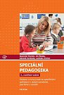 Speciální pedagogika - Edukace a rozvoj osob se specifickými potřebami v oblasti somatické, psychické a sociální, 3.  vydání