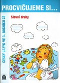 Procvičujeme si slovní druhy pro 3. r. ZŠ
