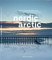 Nordic Arctic - Udržitelná architektura za polárním kruhem