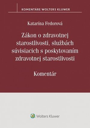 Zákon o zdrav. starostlivosti, službách súvisiacich s poskytovaním zdrav.staros.