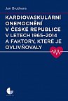 Kardiovaskulární onemocnění v České republice v letech 1965 - 2014 a faktory, které je ovlivňovaly