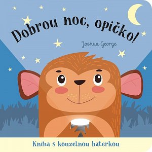 Dobrou noc, opičko! Kniha s kouzelnou baterkou