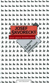 Ze života české společnosti - Spisy Josefa Škvoreckého / svazek 23