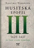 Husitská epopej III. 1426-1437 - Za časů císaře Zikmunda, 2.  vydání
