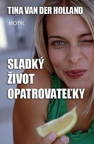 Sladký život opatrovateľky