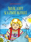 Školák, který se v životě neztratí - Jak vést děti k samostatnosti a odpovědnosti