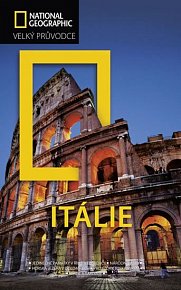 Itálie - Velký průvodce National Geographic
