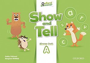 Oxford Discover Show and Tell Literacy Book A