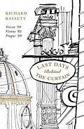 Last Days in Old Europe : Trieste ´79, Vienna ´85, Prague ´89, 1.  vydání