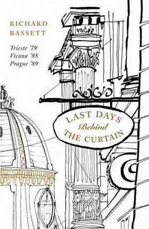 Last Days in Old Europe : Trieste ´79, Vienna ´85, Prague ´89, 1.  vydání