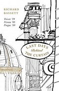 Last Days in Old Europe : Trieste ´79, Vienna ´85, Prague ´89, 1.  vydání