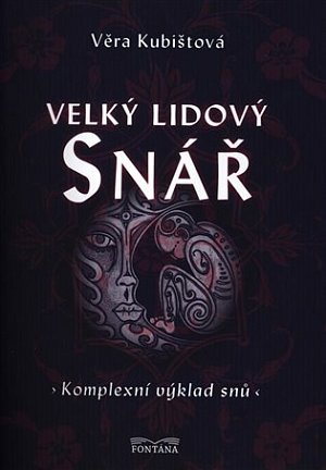 Velký lidový snář Komplexní výklad snů