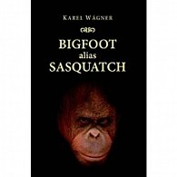 Bigfoot alias Sasquatch (anglicky)