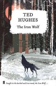 The Iron Wolf : Collected Animal Poems Vol 1