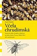 Včela chrudimská - Sonda do dějin českého včelařství od doby Aloise Thumy (1838–1914) až k současnosti