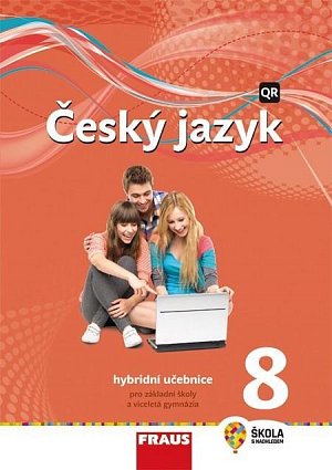 Český jazyk 8 pro ZŠ a VG - Hybridní Učebnice / nová generace, 2.  vydání