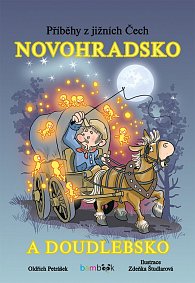 Novohradsko a Doudlebsko - Příběhy z jižních Čech
