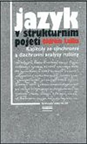 Jazyk v strukturním pojetí: Kapitoly ze synchronní a diachronní analýzy ruštiny