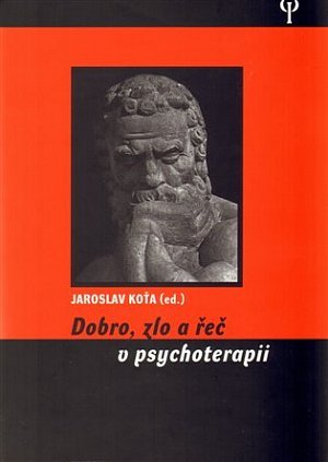 Dobro, zlo a řeč v psychoterapii