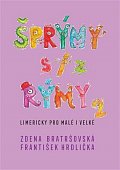 Šprýmy s/z rýmy 2 - Limericky pro malé i velké