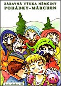 Zábavná výuka němčiny Pohádky - Märchen + CD