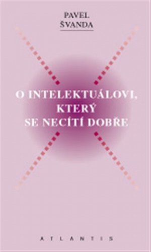O intelektuálovi, který se necítí dobře