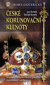 České korunovační klenoty - Praha esoterická