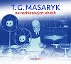 T. G. Masaryk na rozhlasových vlnách - 2 CD