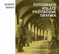 Fotografie, koláže, počítačová grafika