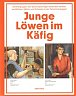 Junge Löwen im Käfig - Künstlergruppender deutschsprachigen bildenden Künstler aus Böhmen, Mähren und Schlesien in der Zwischenkriegszeit (německy)