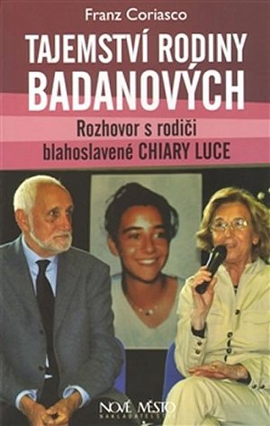 Tajemství rodiny Badanových - Rozhovor s rodiči blahoslavené Chiary Luce