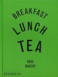 Breakfast, Lunch, Tea: The Many Little Meals of Rose Bakery