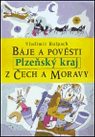Báje a pověsti z Čech a Moravy - Plzeňský kraj